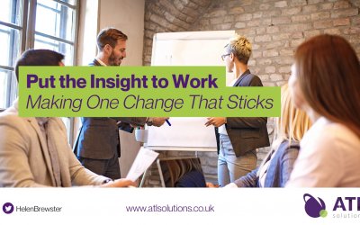 Put the Insight to Work: Making One Change That Sticks 