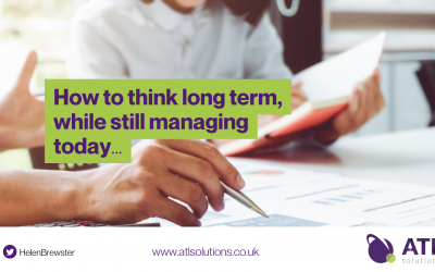 How to Think Long Term, While Still Managing Today 