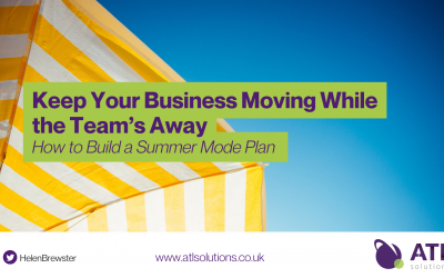 Keep Your Business Moving While the Team’s Away! How to Build a Summer Mode Plan.